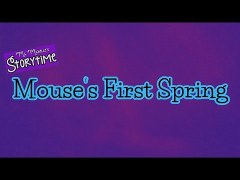 Mouse’s First Spring