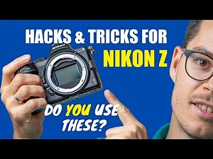 Must know TRICKS for Nikon Z cameras (and DSLRs too)