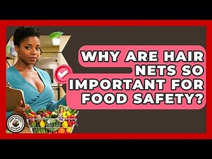 Why Are Hair Nets So Important For Food Safety? - Food Safety Kitchen