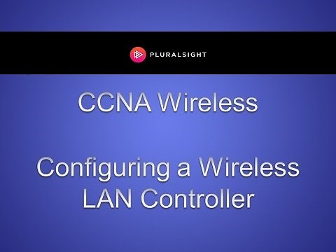Cisco CCNA Wireless - Configuring a Wireless LAN Controller