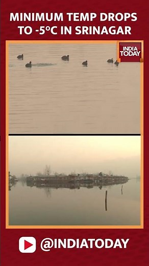 Srinagar Shivers As Minimum Temperature Plummets To 5°C - Winter's Grip | India Today