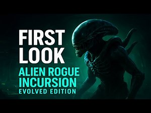First Look: Alien Rogue Incursion Evolved Edition – Gameplay Intro