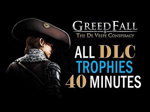 Greedfall - All DLC Trophies in 40 Minutes - FULL De Vespe Conspiracy Trophy Guide