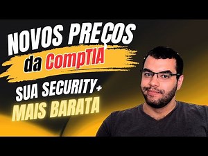 CompTIA mudou tudo! Preço mais baixo, compra facilitada e onde se preparar
