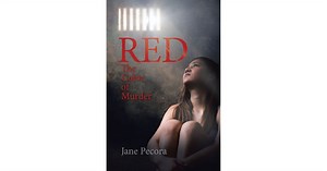 Jane Pecora's New Book, 'Red: the Color of Murder' is an Intriguing Story of a Teenage Girl Who Holds Fast to Her Faith