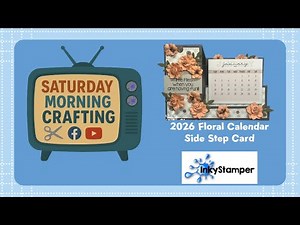 SMC (Saturday Morning Crafting) Debut - Floral Calendar Side Step Card (11/22/25)