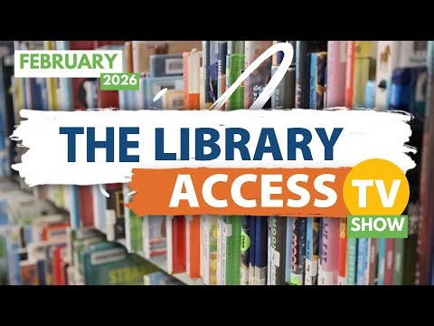 The Library Access TV Show - February 2026