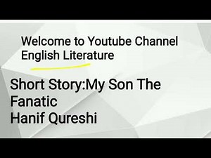 My Son The Fanatic Hanif Kureishi Short Story Urdu Hindi