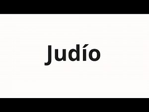 How to pronounce Judío