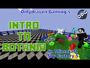 Minecraft - Sky Factory 5 - Introduction to Botania - Getting Started