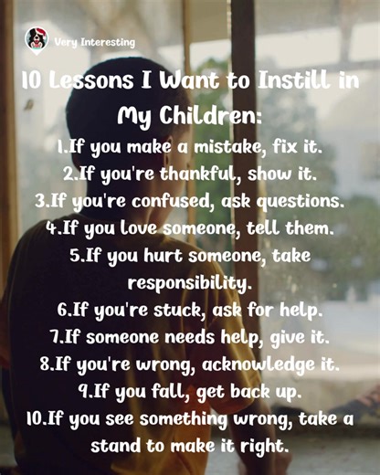 10 Lessons I Want to Instill in My Children 🌟💖 Be kind, be honest, take responsibility, love deeply, and always stand for what’s right 🙏💪 Life’s best lessons start at home 🏡✨ | Interesting Things