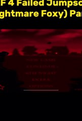 Nightmare Foxy Jumpscare Moments in FNAF 4
