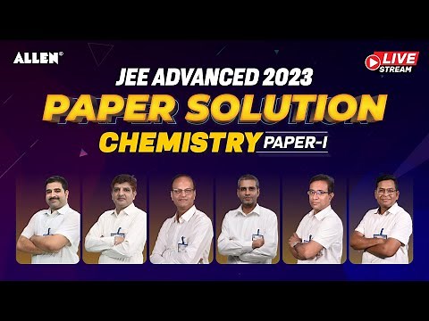 JEE Advanced 2023 | Chemistry (Paper-I) Complete Solution by ALLEN Experts