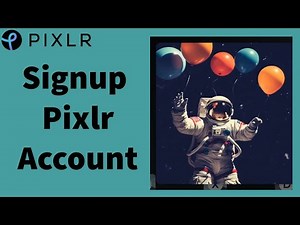 How to Sign up and Create a New Account on Pixlr? 2024