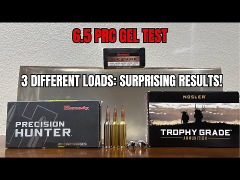 6.5 PRC Gel Test: Barnes, Hornady, & Nosler Loads Evaluated!
