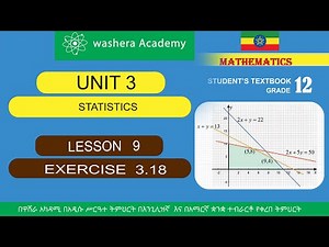 MATHEMATICS GRADE 12 UNIT 3 LESSON 9 EXERCISE 3.18