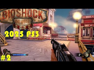 Bioshock Infinite: Gameplay Walkthrough 2025 (PS3) #2 💛