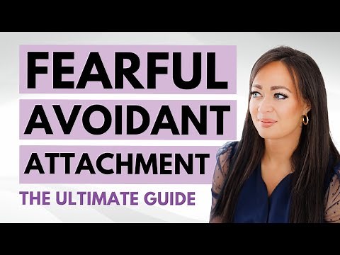 Fearful Avoidant Attachment 101: Core Wounds, Needs & Practical Healing Steps