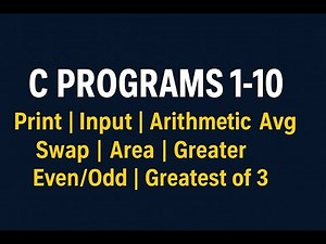 10 C Practicals | 10 C Programs for BCA, B.SC and B.Tech | C programs for i/o, sum, average & Swap