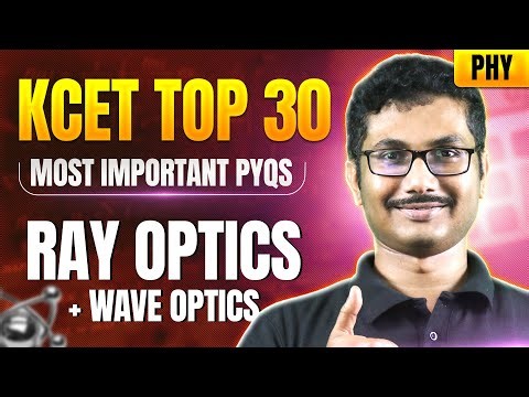 🔥 Ray Optics KCET Top 30 PYQs | KCET Physics 2026 | Score 60/60 💯