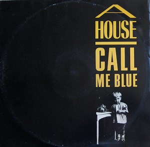 A House - Call Me Blue