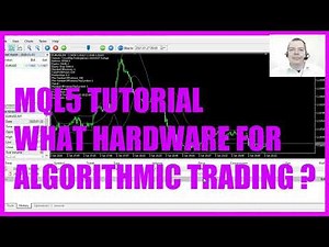 LEARN MQL5 TUTORIAL BASICS - 101 WHAT HARDWARE FOR ALGORITHMIC TRADING