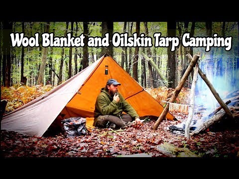 Wool Blanket and Oilskin Tarp Camping Part 1