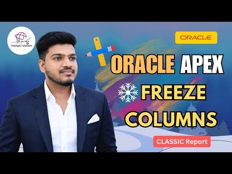 ✨Freeze Columns in Classic Report in Oracle APEX | Step by Step | ‪@thanigaisolutions‬