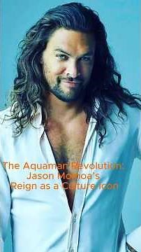The Aquaman Revolution: Jason Momoa’s Reign as a Culture Icon #movie #actor