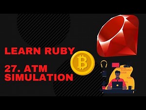 Ruby Tutorial For Beginners: Building an ATM SImulator