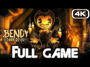 BENDY AND THE DARK REVIVAL Gameplay Walkthrough FULL GAME (4K 60FPS) No Commentary
