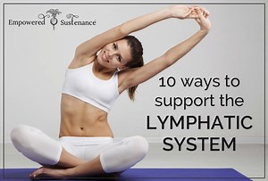 10 Ways to Support the Lymphatic System