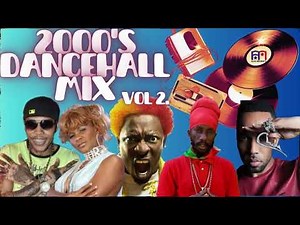 2000's Dancehall Reggae Mix Vol 2 { Elephant Man // Buju Banton // Sean Paul // & More