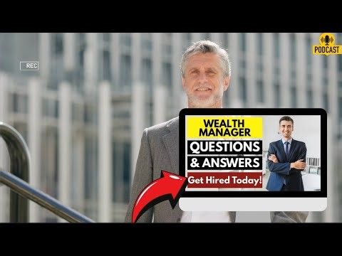 Wealth Manager Interview Questions and Answers | How To Ace Your Interview Successfully