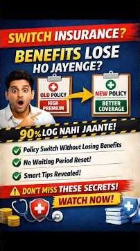 Switch Insurance Without Losing Benefits? 90% People Don’t Know This!