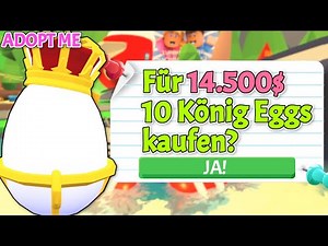 Adopt Me 10 Königs EGGS FÜR 14.500$ ÖFFNEN!! Roblox deutsch/german Let's Play HD
