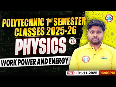 Polytechnic 1st Semester Physics | Work Power and Energy | BTEUP 1st Semester | Sourabh Sir