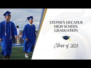 Stephen Decatur 2025 Commencement Ceremony