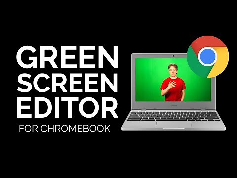 How to Edit Green Screen Videos on a Chromebook 2021 (Chroma Key Editor)