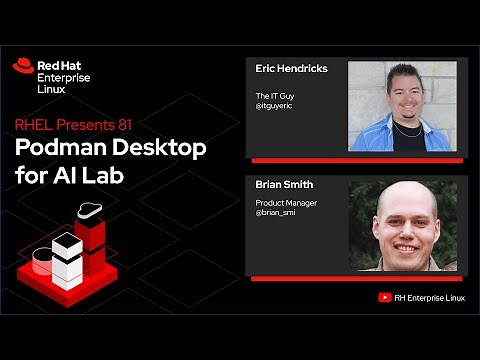 Podman Desktop for AI Lab | Red Hat Enterprise Linux Presents 081