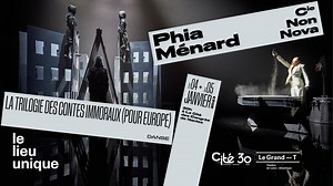III La Trilogie des contes immoraux (pour Europe) - Cie Non Nova -...