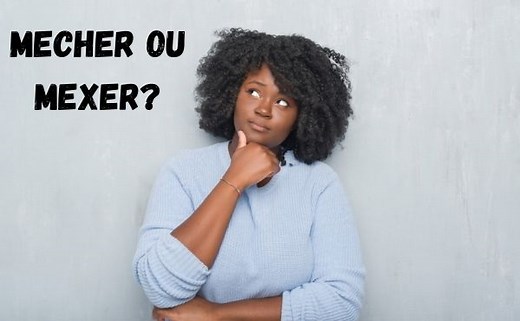 Mecher ou mexer: qual é a forma correta? - Mundo Educação