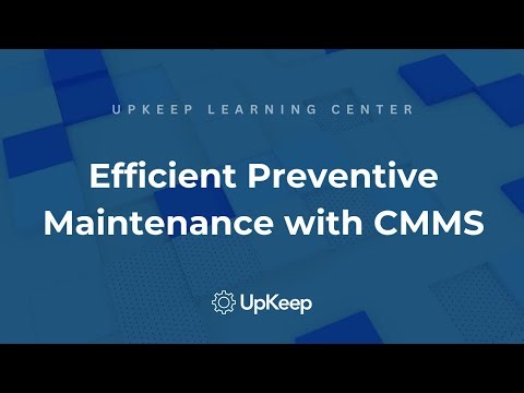 Maximize Efficiency with Preventive Maintenance Documentation and a CMMS | UpKeep