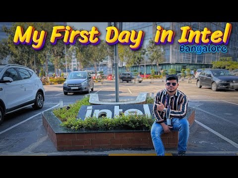My first day experience at Intel 💻 || ￼ Bangalore intel campus full tour 🏙️