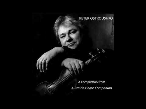 PETER OSTROUSHKO: A Compilation from “A Prairie Home Companion”