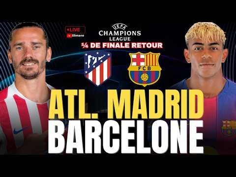 🔴 ATLÉTICO MADRID - BARCELONE LIVE | REMONTADA OU ÉLIMINATION ? 😱 1/4 DE FINALE RETOUR LDC 🔥