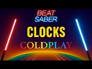 Beat Saber Coldplay DLC | Clocks | Expert+ | Full Combo