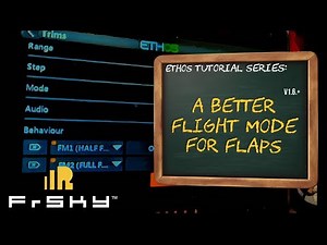 Better Flight Modes for Flaps - FrSky EthOS Instructional Series