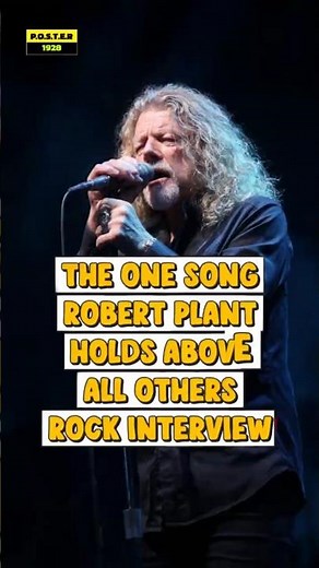 ROBERT PLANT'S ULTIMATE FAVORITE SONG OF LED ZEPPELIN