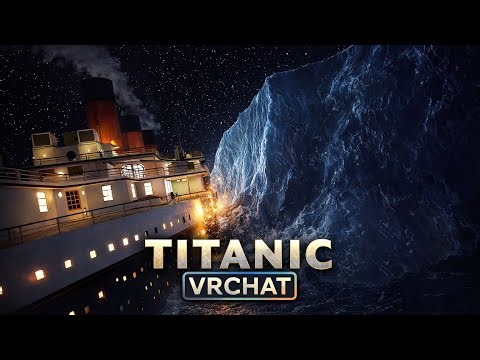 We try to survive the sinking of the Titanic in VR Chat